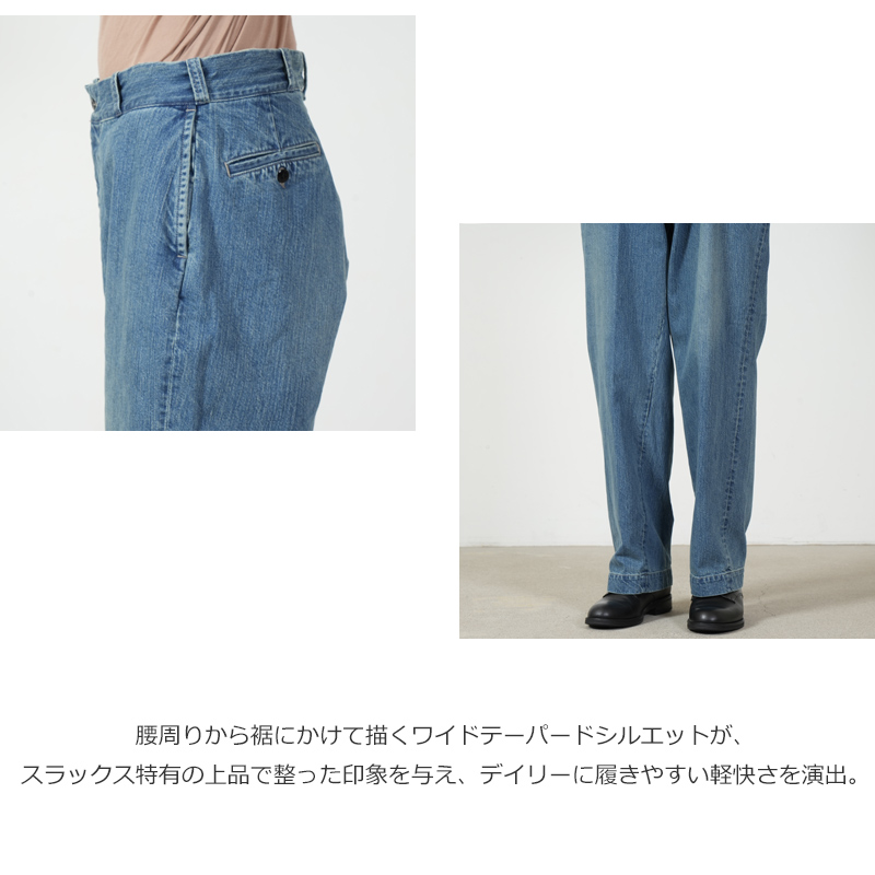 CIOTA(シオタ) Denim Slacks