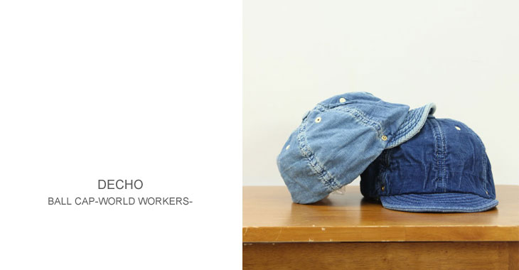 DECHO / ǥ BALL CAP-WORLD WORKERS-
