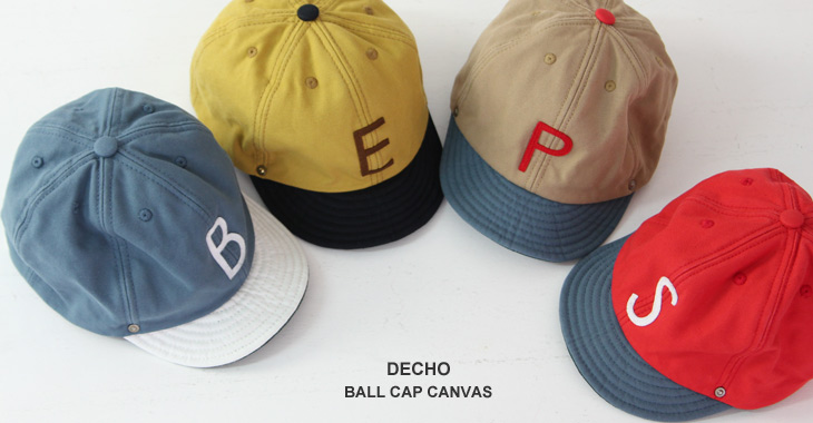DECHO / デコー BALL CAP CANVAS