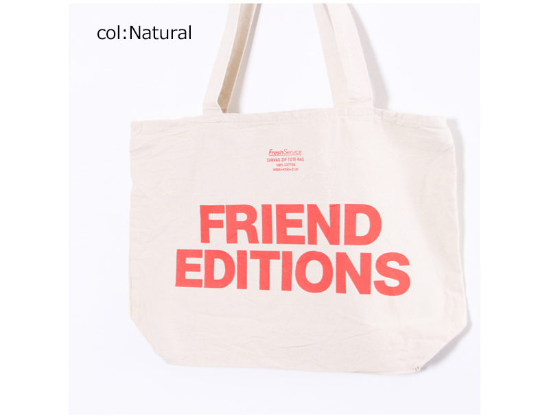 Fresh Service(�ե�å��奵���ӥ�) FRIEND EDITIONS CANVAS ZIP TOTE BAG