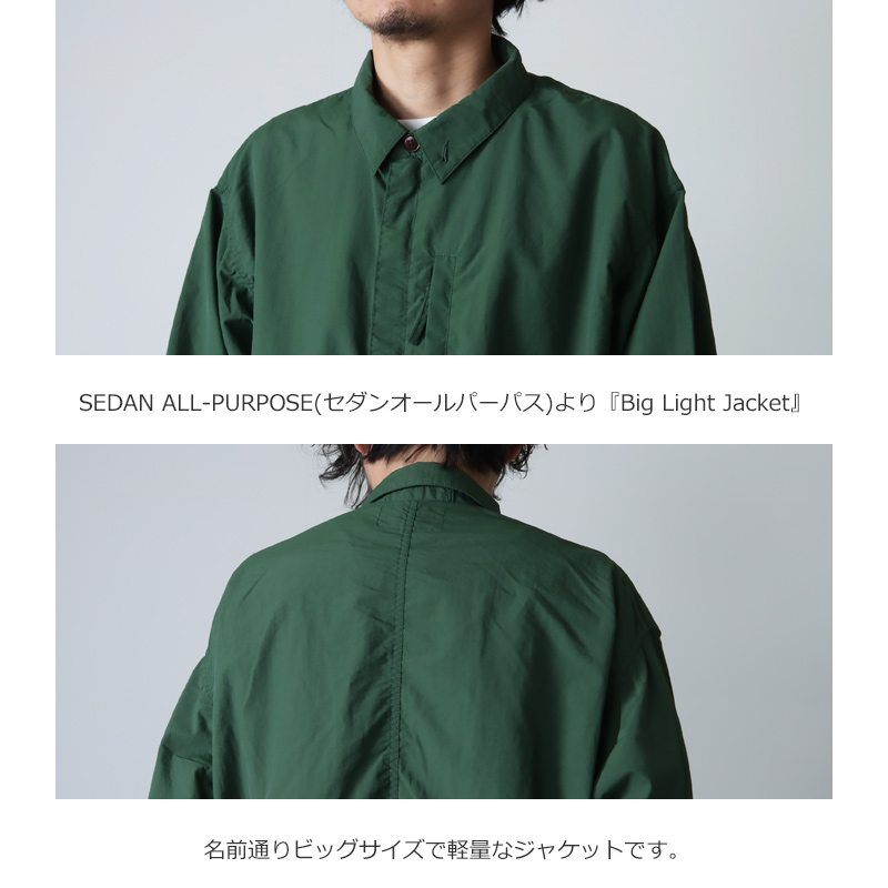 SEDAN ALL-PURPOSE (セダンオールパーパス) Big Light Jacket / ビッグ